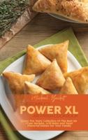 The Complete Power XL Air Fryer Cookbook: Enjoy The Tasty Collection Of The Best Air Fryer Recipes. Grill Bake And Toast Flavorful Dishes For Your Family