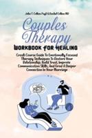 Couples Therapy Workbook For Healing