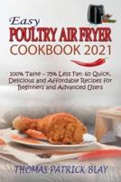 Easy Poultry Air Fryer Cookbook 2021