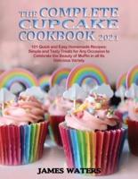 The Complete Cupcake Cookbook 2021