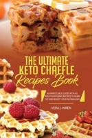 The Ultimate Keto Chaffle Recipes Book