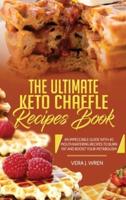 The Ultimate Keto Chaffle Recipes Book