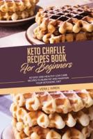 Keto Chaflle Recipes Book For Beginners