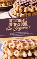 Keto Chaflle Recipes Book For Beginners