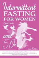 Intermittent Fasting For Women Over 50 - 2nd Edition