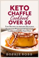 Keto Chaffle Cookbook Over 50
