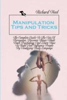 Manipulation Tips and Tricks