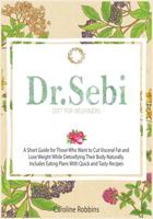 Dr. Sebi Diet For Beginners