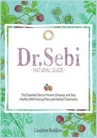 Dr. Sebi Natural Guide ( Diet )