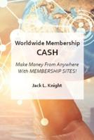 Worldwide Membership Cash