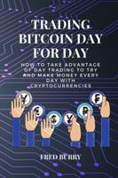 Trading Bitcoin Day for Day