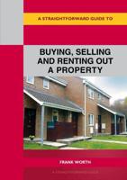 A Straightforward Guide to Buying, Selling and Renting Property