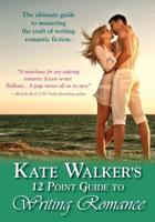 Kate Walker's 12 Point Guide to Writing Romance