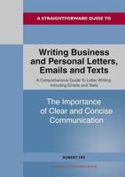 Writing Business and Personal Letters, Emails and Texts