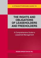 Straightforward Guide To The Rights And Obligations Of Leaseholders And Freeholders