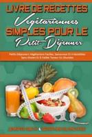 Livre De Recettes Végétariennes Simples Pour Le Petit-Déjeuner