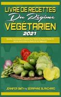 Livre De Recettes Du Régime Végétarien 2021