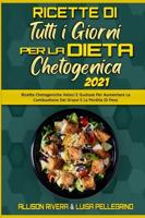 Ricette Di Tutti I Giorni Per La Dieta Chetogenica 2021