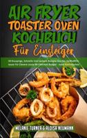 Air Fryer Toaster Oven Kochbuch Für Einsteiger
