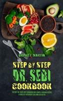 Step-By-Step Dr. Sebi Cookbook