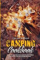 Camping Cookbook: Fantastic and Irresistible Recipes to Master the Skill of Smoking and Enjoy Tasty Meals with Your Family and Friends