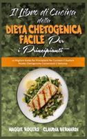 Il Libro Di Cucina Della Dieta Chetogenica Facile Per I Principianti