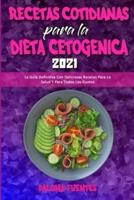 Recetas Cotidianas Para La Dieta Cetogénica 2021