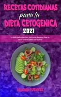 Recetas Cotidianas Para La Dieta Cetogénica 2021