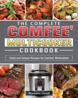 The Complete Comfee' Multicooker Cookbook