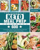 The Essential Keto Meal Prep Cookbook