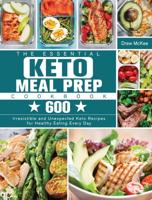 The Essential Keto Meal Prep Cookbook