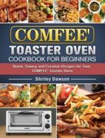 COMFEE' Toaster Oven Cookbook For Beginners