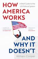 How America Works ... And Why It Doesn't