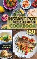 INSTANT POT World's Recipes