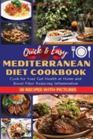 Quick and Easy Mediterranean Diet Cookbook