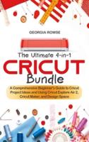 The Ultimate 4-In-1 Cricut Bundle