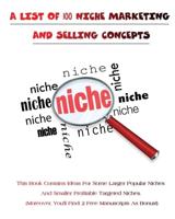 A List of 100 Niche Marketing and Selling Concepts