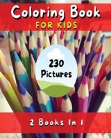 COLORING BOOK FOR KIDS - Fun, Simple And Educational Pages With 230 Pictures To Paint ! (English Language Edition) : Coloring Activity Book With Flowers, Plants, People, Prehistoric Animals And Much More !