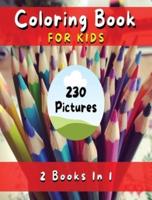 COLORING BOOK FOR KIDS - Fun, Simple And Educational Pages With 230 Pictures To Paint ! (English Language Edition)