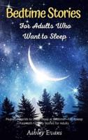 Bedtime Stories for Adults Who Want to Sleep