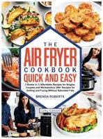 The Air Fryer Cookbook Quick and Easy