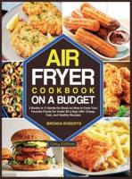 The Air Fryer Cookbook on a Budget