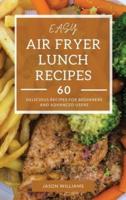 Easy Air Fryer Lunch Recipes