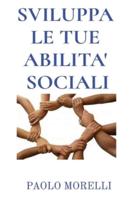 Sviluppa Le Tue Abilita' Sociali