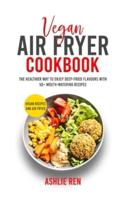 Vegan Air Fryer Cookbook