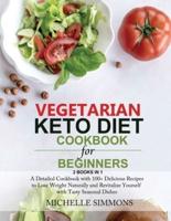 Vegetarian Keto Diet Cookbook for Beginners [2 in 1]