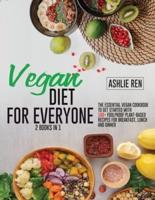 Vegan Diet for Everyone! Keto and Air Fryer Vegan Cookbook [2 in 1]