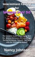 Intermittent Fasting for Women Over 50