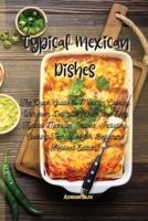 Typical Mexican Dishes
