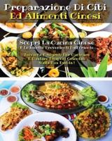 PREPARAZIONE DI CIBI ED ALIMENTI CINESI - Chinese Cookbook - Many Recipes - Italian Version